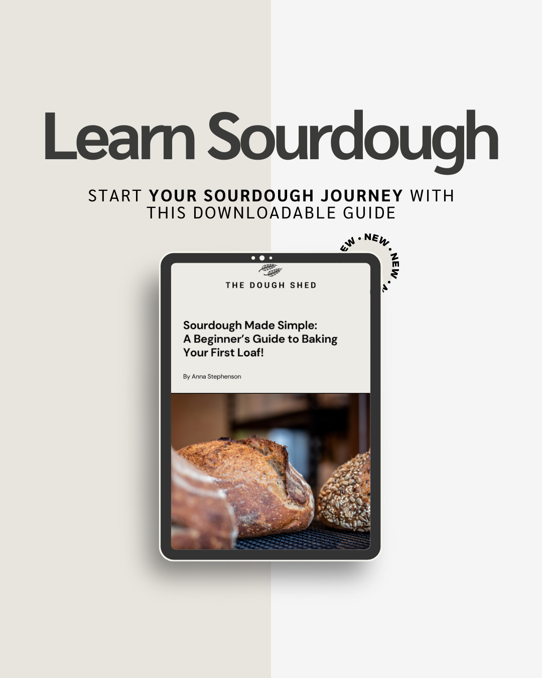Sourdough Made Simple:  A Beginner’s Guide to Baking Your First Loaf!